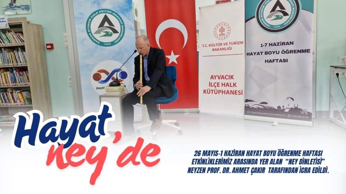 Hayat ney'de...